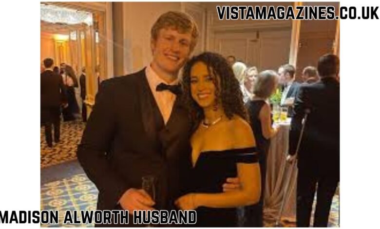 Madison Alworth Husband