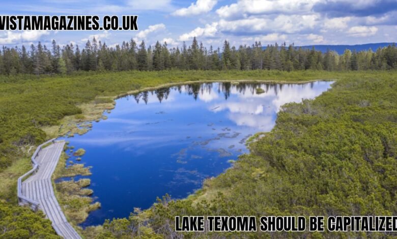 Lake Texoma Should Be Capitalized