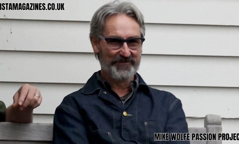 Mike Wolfe Passion Project