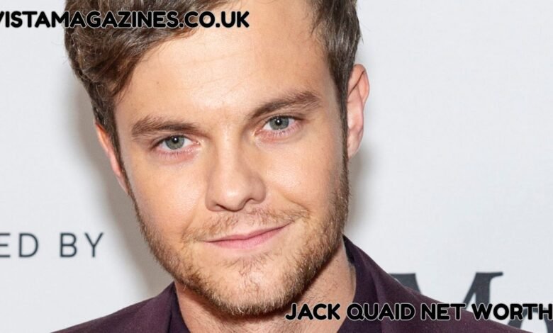 Jack Quaid Net Worth