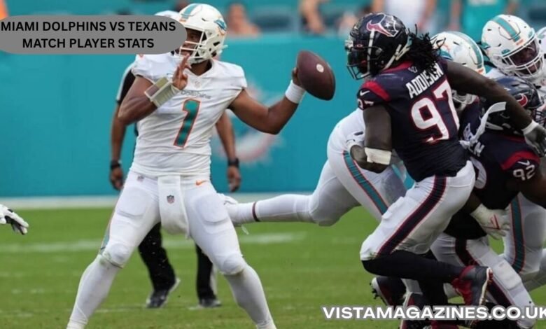Miami Dolphins vs Texans Match Player Stats